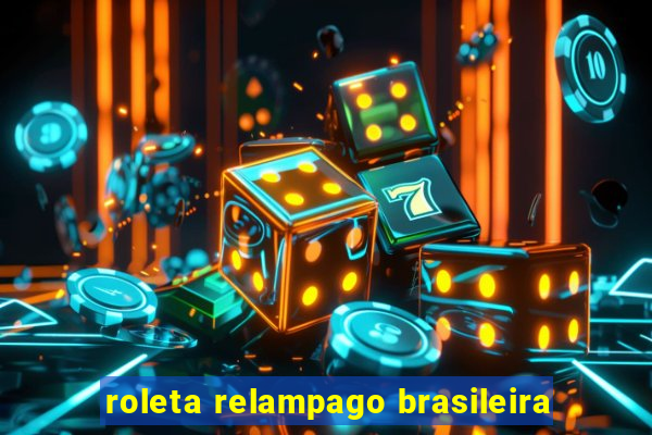 roleta relampago brasileira